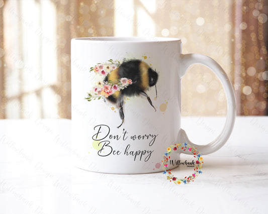 Don't Worry Bee Happy Quote 11oz Mug l Bumble Bee Gift